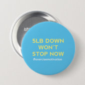 Badge Rond 7,6 Cm 5lb vers le bas n'arrêtera pas maintenant (Devant & derrière)