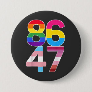 Badge Rond 7,6 Cm 86 47 Anti Trump Funny LGBTQ Pride Mois Cadeau