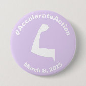 Badge Rond 7,6 Cm Accélérer l'action Journée des femmes 2025 (Devant)