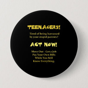 Badge Rond 7,6 Cm Adolescents drôles agissent maintenant blague