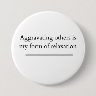 Badge Rond 7,6 Cm Agacer les autres