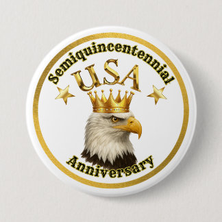 Badge Rond 7,6 Cm Aigle royal USA Anniversaire Semiquincentenaire