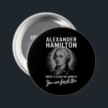 Badge Rond 7,6 Cm Alexander Hamilton A Écrit 51 Essais En 6 Mois<br><div class="desc">Alexander Hamilton A Écrit 51 Essais En 6 Mois Vintages</div>