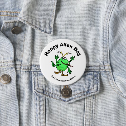 Badge Rond 7,6 Cm Alien Day Communication Button (En situation)