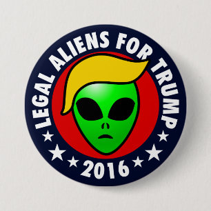 Badge Rond 7,6 Cm Aliens juridiques pour le président de Donald
