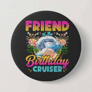 Badge Rond 7,6 Cm Ami de l'Anniversaire Cruiser Vacation Round