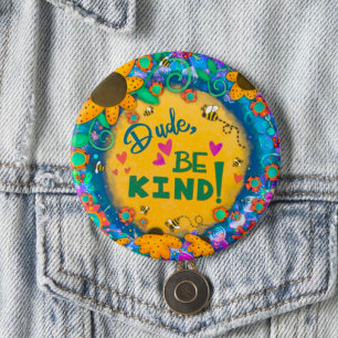 Badge Rond 7,6 Cm Amusement tendance gentillesse unique Floral Dude