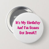 Badge Rond 7,6 Cm Anniversaire, c'est ma partie, je vais obtenir bu (Devant & derrière)
