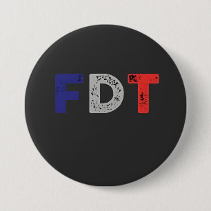 Badge Rond 7,6 Cm Anti Trump Maga FDT résiste à la démocratie rétro