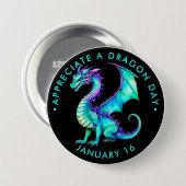 Badge Rond 7,6 Cm Appréciez une Journée Dragon (Devant & derrière)