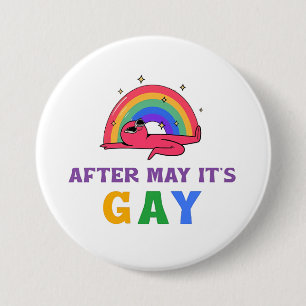 Badge Rond 7,6 Cm Après mai c'est Gay Funny LGBT Pride Mois