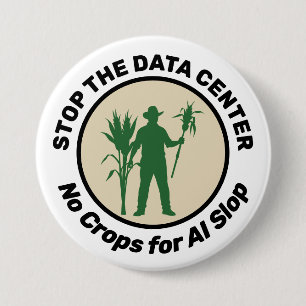 Badge Rond 7,6 Cm ARRÊTEZ LE CENTRE DE DONNÉES Pas de cultures pour
