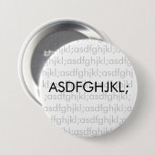 Badge Rond 7,6 Cm asdfghjkl ; (Devant & derrière)