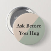 Badge Rond 7,6 Cm Ask Before Hugs Neurodivergent Sensory (Devant & derrière)