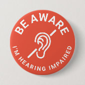 Badge Rond 7,6 Cm Attention, j'entends mal (Devant)