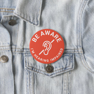Badge Rond 7,6 Cm Attention, j'entends mal