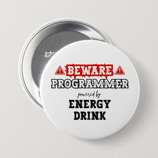 Badge Rond 7,6 Cm Attention : Programmeur Alimenté Par Une Boisson D (Devant & derrière)