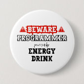 Badge Rond 7,6 Cm Attention : Programmeur Alimenté Par Une Boisson D (Devant)