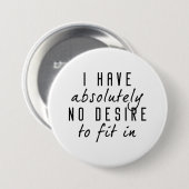 Badge Rond 7,6 Cm Aucun Désir De S'Intégrer (Devant & derrière)