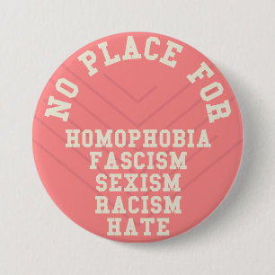 Badge Rond 7,6 Cm Aucun endroit pour la citation de homophobie