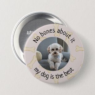 Badge Rond 7,6 Cm Aucun os à ce sujet Mon chien Photo Stickers perso