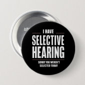 Badge Rond 7,6 Cm Audience Sélective Désolé Drôle Dire Humoristique (Devant & derrière)