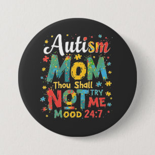 Badge Rond 7,6 Cm Autisme Maman Tu Ne Me Tenteras Pas