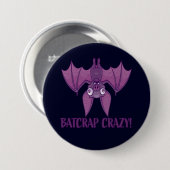 Badge Rond 7,6 Cm Batcrap Crazy Wacky (Devant & derrière)