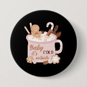 Badge Rond 7,6 Cm Bébé Il fait froid dehors (Devant)