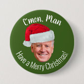 Badge Rond 7,6 Cm Biden Harris 2020 - Joe Santa Hat - C'mon Man (Devant)
