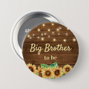 Badge Rond 7,6 Cm Big Brother sera le nouveau Bro Rustique Baby show