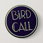 Badge Rond 7,6 Cm Bird Call Logo Button (Devant)