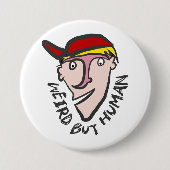 Badge Rond 7,6 Cm Bizarre, mais humain (Devant)
