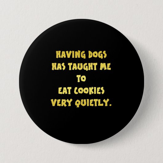 Badge Rond 7,6 Cm Blague drôle de chiens et de biscuits (Devant)