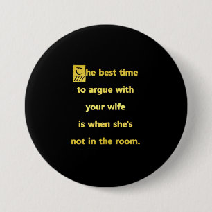 Badge Rond 7,6 Cm Blague drôle sur le meilleur moment pour se disput