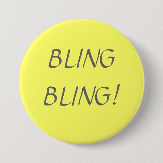BADGE ROND 7,6 CM BLING BLING ! (Devant)