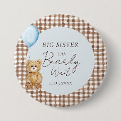 Badge Rond 7,6 Cm Blue Can Bearly Wait Boy Baby shower Big Sister (Devant)