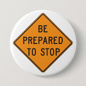 Badge Rond 7,6 Cm Bold Orange Soyez prêt à arrêter la signalisation  (Devant)