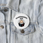 Badge Rond 7,6 Cm Bouton Bébé de Schrödinger (En situation)