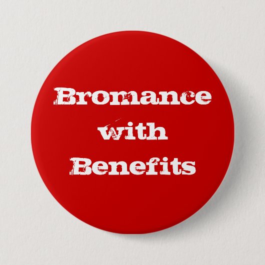 Badge Rond 7,6 Cm Bouton Bromance with Benefits (Devant)