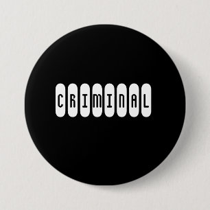 BADGE ROND 7,6 CM BOUTON CRIMINEL