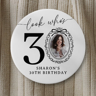 Badge Rond 7,6 Cm Bouton de fête pour 30e anniversaire   Regardez qu