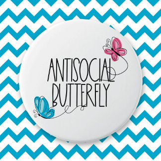 Badge Rond 7,6 Cm Bouton de papillon antisocial amusant