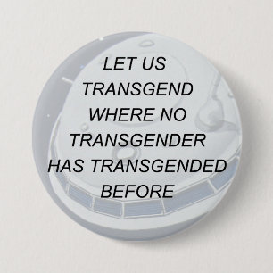 Badge Rond 7,6 Cm Bouton de transsexuel de Sci fi