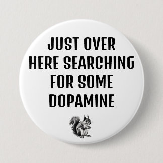 Badge Rond 7,6 Cm Bouton Dopamine recherche ADHD