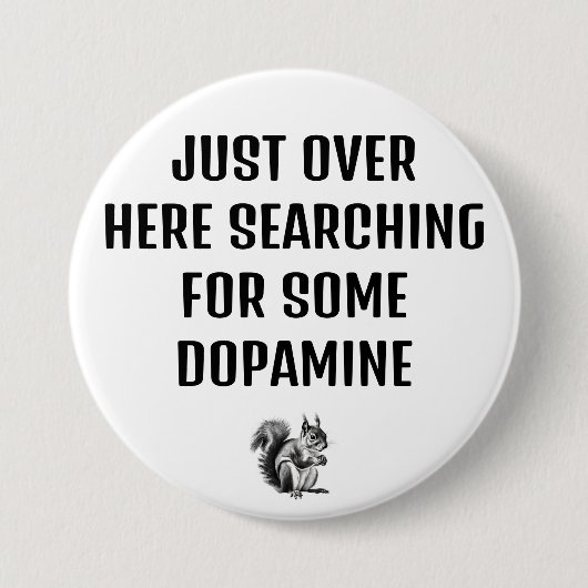 Badge Rond 7,6 Cm Bouton Dopamine recherche ADHD (Devant)