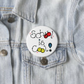 Badge Rond 7,6 Cm Bouton École : Cool (En situation)