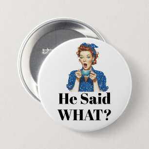 Badge Rond 7,6 Cm Bouton Elle a dit quoi?