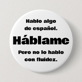 Badge Rond 7,6 Cm Bouton Hablo Algo De Espanol