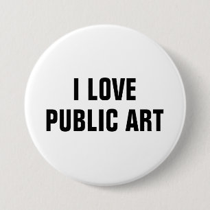 Badge Rond 7,6 Cm Bouton I Love Public Art™ (Customisez-Le!)